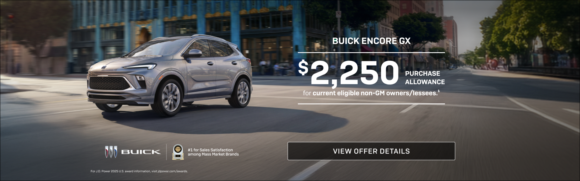$2,250 PURCHASE ALLOWANCE for current eligible non-GM owners/lessees.1