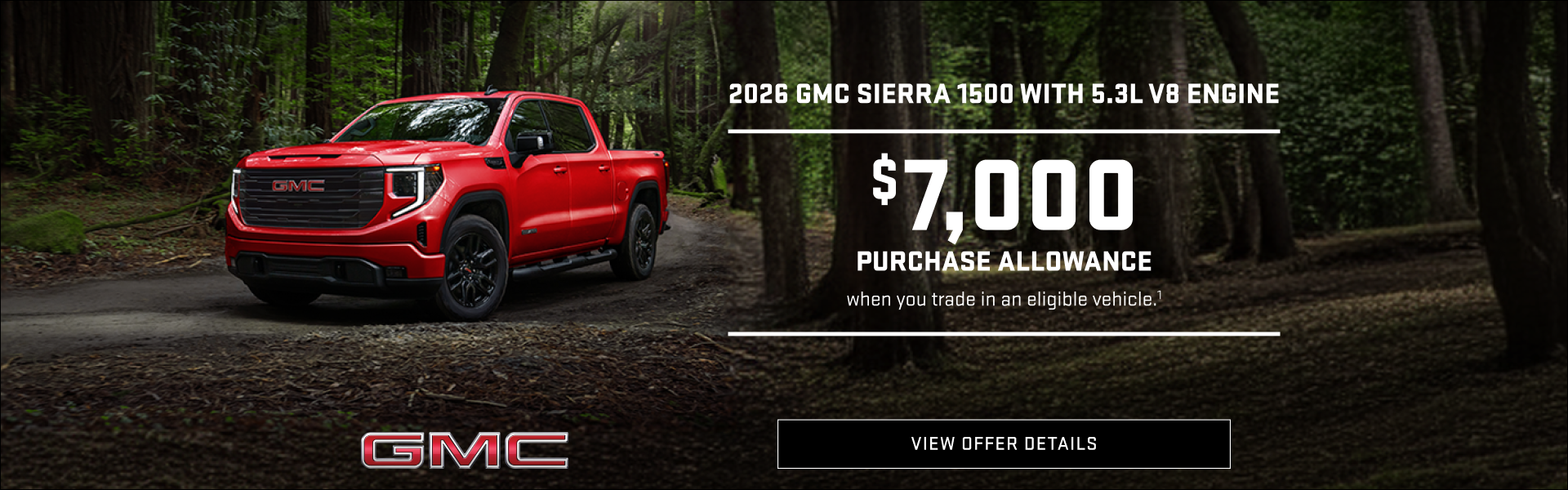 $7,000 PURCHASE ALLOWANCE when you trade in an eligible vehicle.1