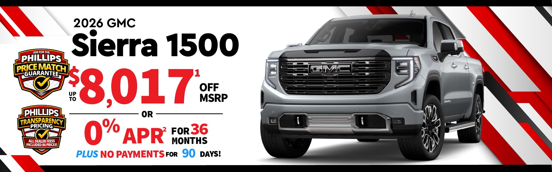 2026 GMC Sierra 1500 - up to $8017 off MSRP or 0% for 36mos.