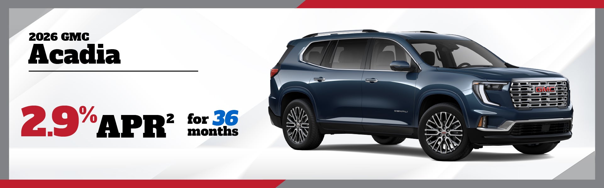 2026 GMC Acadia - 2.9% APR for 36 mon