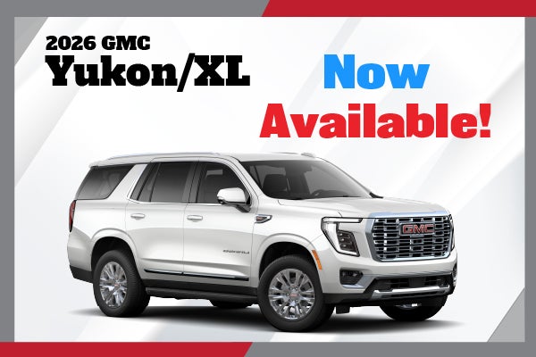 2026 GMC Yukon - Now Available