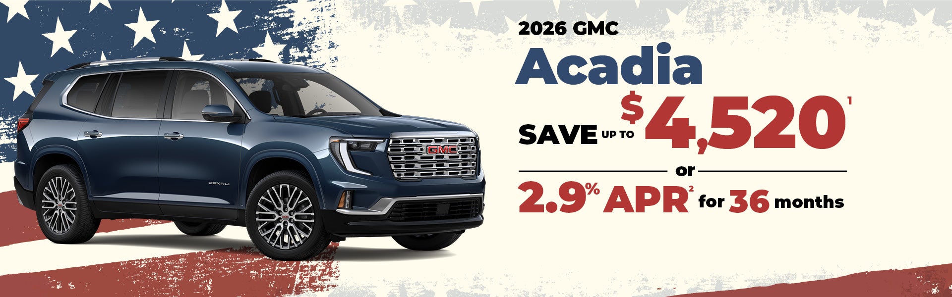 2026 GMC Acadia - up to $4520 off MSRP or 2.9% APR for 36mon