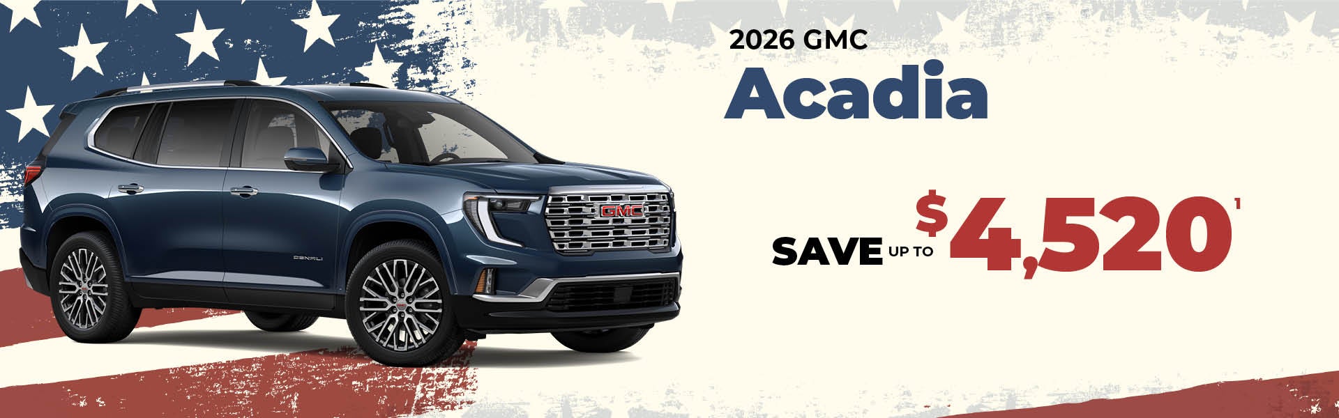 2026 GMC Acadia - up to $4520 off MSRP or 1.9% APR for 36mon