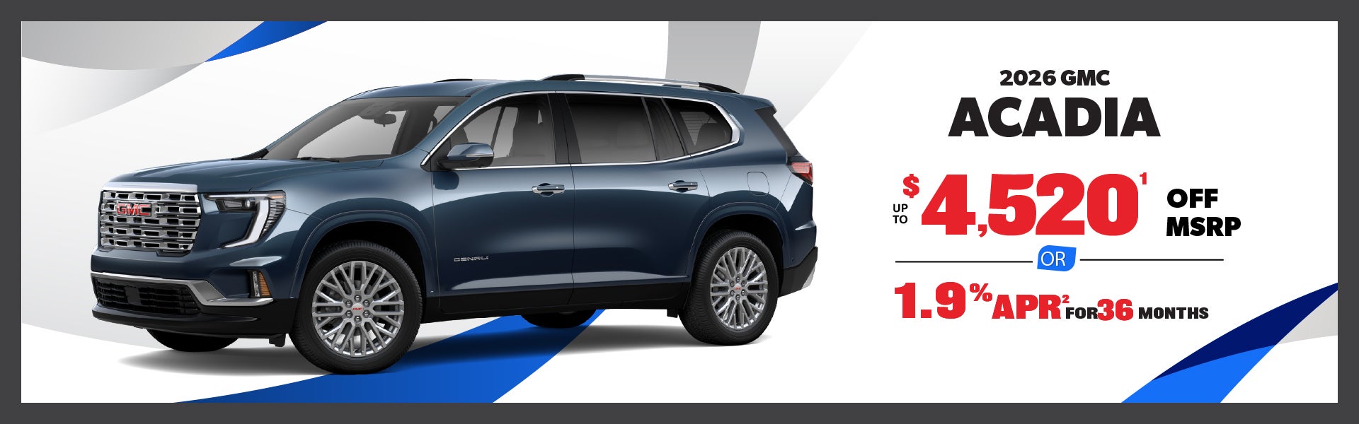 2026 GMC Acadia - up to $4520 off MSRP or 1.9% APR for 36mon