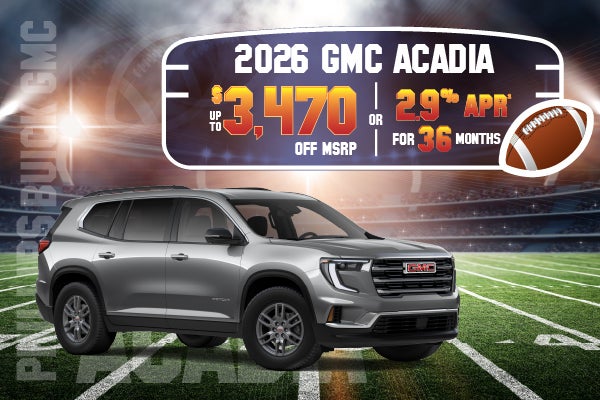 2026 GMC Acadia - up to $3470 off MSRP or 2.9% APR for 36m